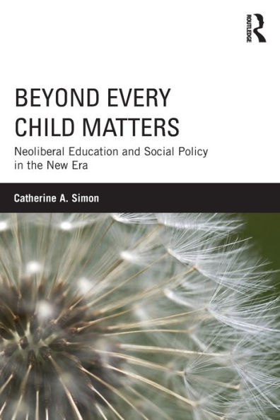 Beyond Every Child Matters: Neoliberal Education and Social Policy the new era