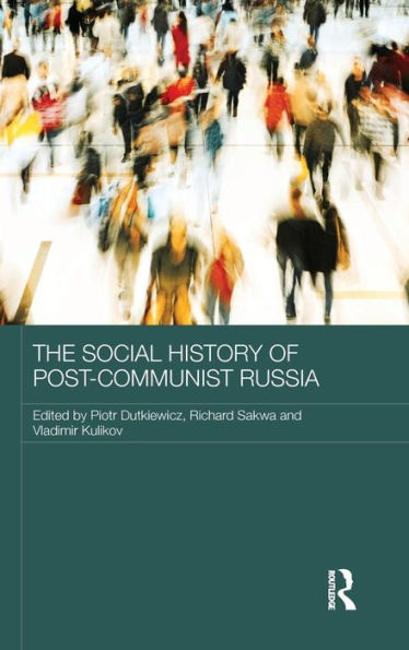 The Social History of Post-Communist Russia / Edition 1