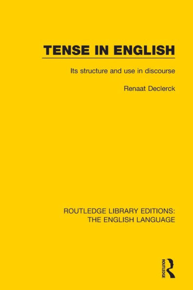 Tense in English: Its Structure and Use in Discourse