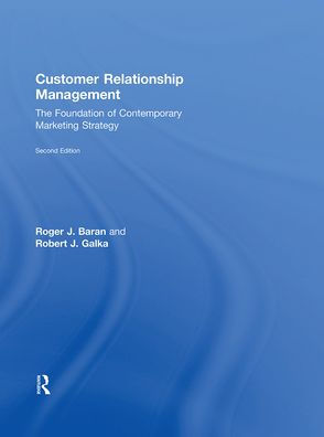 Customer Relationship Management: The Foundation of Contemporary Marketing Strategy / Edition 2