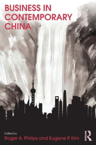 Title: Business in Contemporary China / Edition 1, Author: Roger Philips