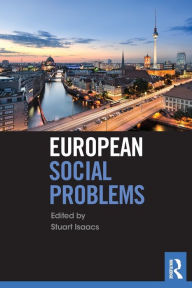 Title: European Social Problems / Edition 1, Author: Stuart Isaacs