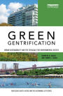 Green Gentrification: Urban sustainability and the struggle for environmental justice / Edition 1
