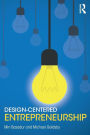 Design-Centered Entrepreneurship / Edition 1
