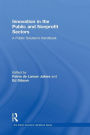 Innovation in the Public and Nonprofit Sectors: A Public Solutions Handbook