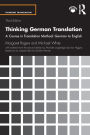 Thinking German Translation: A Course in Translation Method: German to English / Edition 3