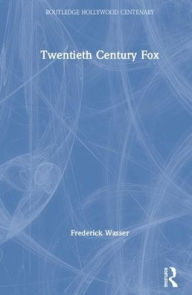 Title: Twentieth Century Fox, Author: Frederick Wasser