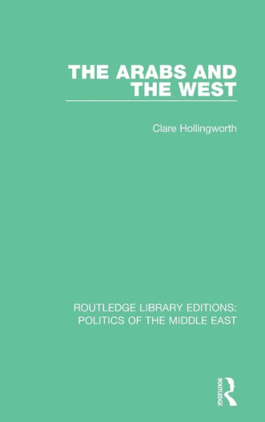 The Arabs and the West / Edition 1