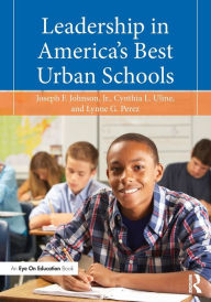 Title: Leadership in America's Best Urban Schools, Author: Joseph F. Johnson