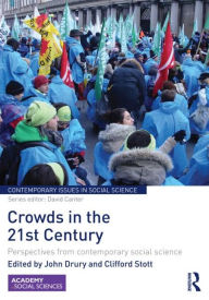 Title: Crowds in the 21st Century: Perspectives from contemporary social science, Author: John Drury