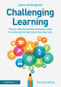 Challenging Learning: Theory, effective practice and lesson ideas to create optimal learning in the classroom