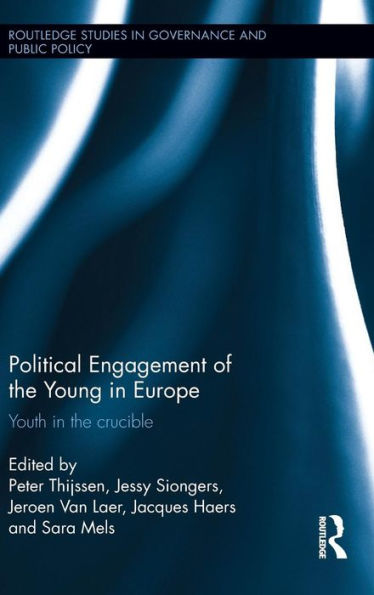 Political Engagement of the Young in Europe: Youth in the crucible / Edition 1