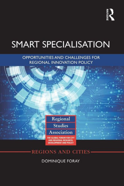 Smart Specialisation: Opportunities and Challenges for Regional Innovation Policy / Edition 1