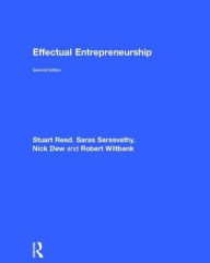 Title: Effectual Entrepreneurship / Edition 2, Author: Stuart Read