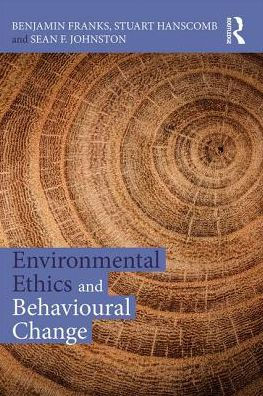 Environmental Ethics and Behavioural Change / Edition 1