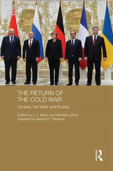 The Return of the Cold War: Ukraine, The West and Russia / Edition 1