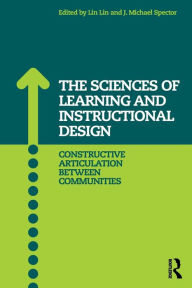 Title: The Sciences of Learning and Instructional Design: Constructive Articulation Between Communities, Author: Lin Lin