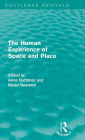 The Human Experience of Space and Place
