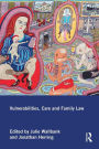 Vulnerabilities, Care and Family Law / Edition 1