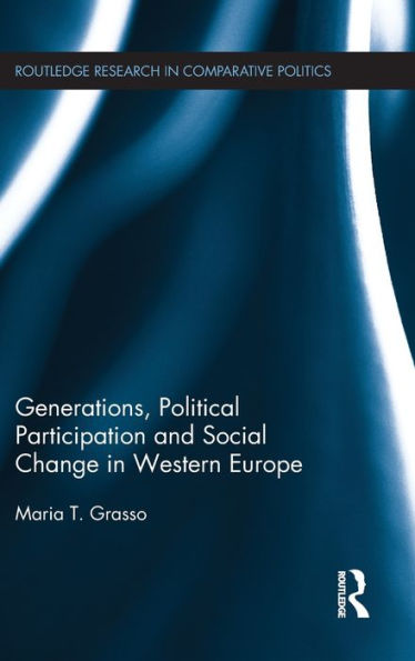 Generations, Political Participation and Social Change in Western Europe / Edition 1
