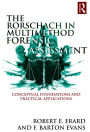 The Rorschach in Multimethod Forensic Assessment: Conceptual Foundations and Practical Applications / Edition 1