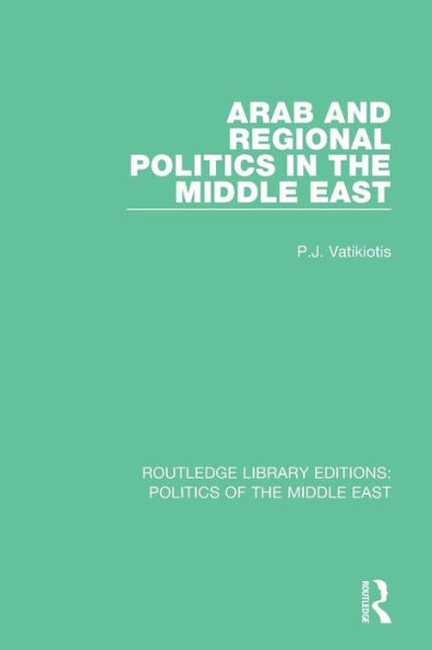 Arab and Regional Politics in the Middle East / Edition 1