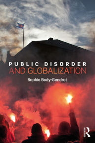 Title: Public Disorder and Globalization, Author: Sophie Body-Gendrot