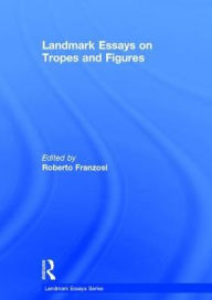 Title: Landmark Essays on Tropes and Figures / Edition 1, Author: Roberto Franzosi