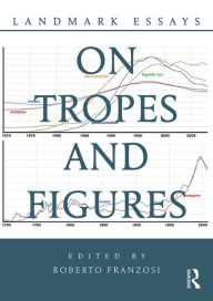 Title: Landmark Essays on Tropes and Figures, Author: Roberto Franzosi
