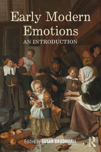 Early Modern Emotions: An Introduction / Edition 1