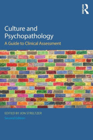 Title: Culture and Psychopathology: A Guide To Clinical Assessment / Edition 2, Author: Jon Streltzer