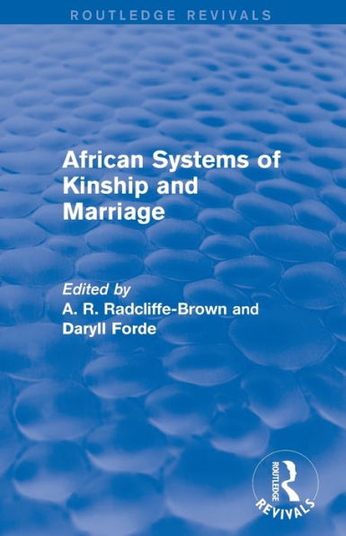 African Systems of Kinship and Marriage