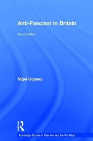 Title: Anti-Fascism in Britain / Edition 2, Author: Nigel Copsey