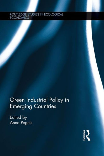 Green Industrial Policy in Emerging Countries / Edition 1