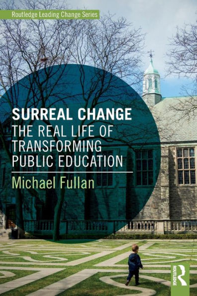 Surreal Change: The Real Life of Transforming Public Education / Edition 1