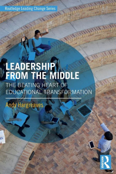 Leadership From The Middle: Beating Heart of Educational Transformation