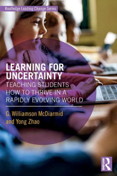 Learning for Uncertainty: Teaching Students How to Thrive a Rapidly Evolving World