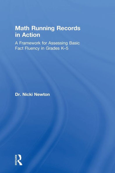 Math Running Records in Action: A Framework for Assessing Basic Fact Fluency in Grades K-5