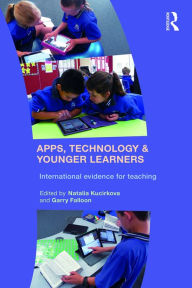 Title: Apps, Technology and Younger Learners: International evidence for teaching / Edition 1, Author: Natalia Kucirkova