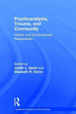 Psychoanalysis, Trauma, and Community: History and Contemporary Reappraisals / Edition 1