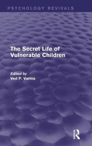 Title: The Secret Life of Vulnerable Children / Edition 1, Author: Ved Varma