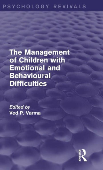 The Management of Children with Emotional and Behavioural Difficulties / Edition 1