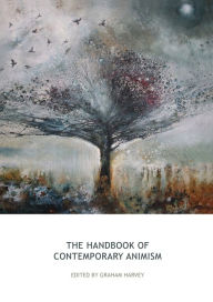Title: The Handbook of Contemporary Animism, Author: Graham Harvey