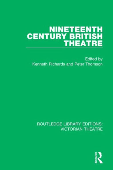 Nineteenth Century British Theatre / Edition 1