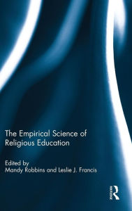 Title: The Empirical Science of Religious Education / Edition 1, Author: Mandy Robbins