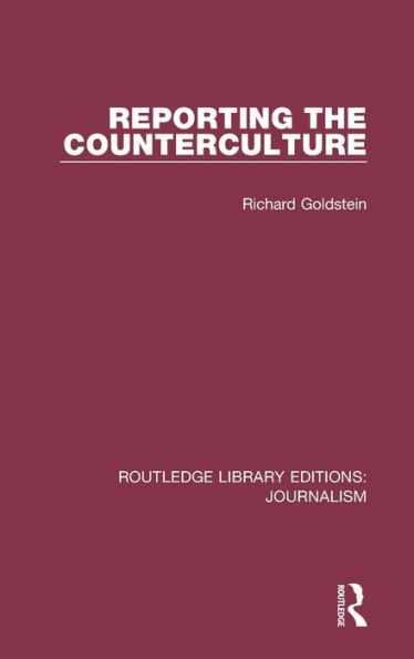 Reporting the Counterculture / Edition 1