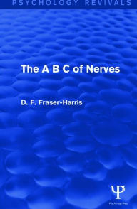 Title: The A B C of Nerves (Psychology Revivals), Author: D.F. Fraser-Harris