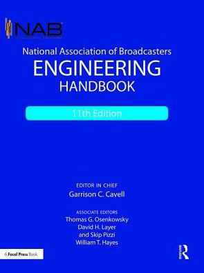 National Association of Broadcasters Engineering Handbook / Edition 11