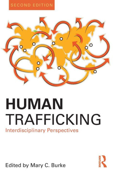 Human Trafficking: Interdisciplinary Perspectives / Edition 2