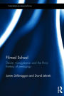 Filmed School: Desire, transgression and the filmic fantasy of pedagogy / Edition 1